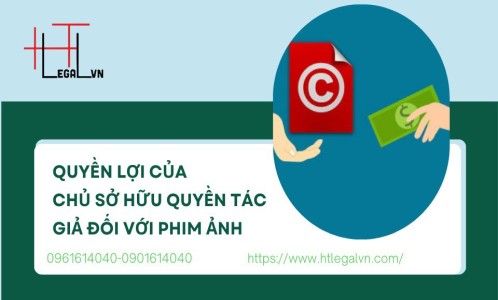 QUYỀN LỢI CỦA CHỦ SỞ HỮU QUYỀN TÁC GIẢ ĐỐI VỚI PHIM ẢNH (CÔNG TY LUẬT UY TÍN TẠI QUẬN BÌNH THẠNH, TÂN BÌNH THÀNH PHỐ HỒ CHÍ MINH)